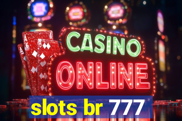 slots br 777